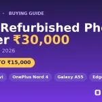 Best refurbished phones under ₹30,000 in India July 2026: Xiaomi 14 Civi, OnePlus Nord 4, Samsung Galaxy A55 and Motorola Edge 50 Fusion